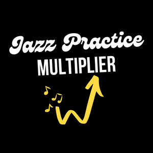 Jazz Practice Multiplier